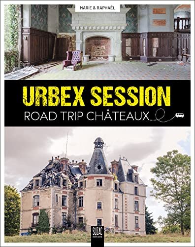 urbex session road trip chateaux 6 urbex session road trip chateaux 6